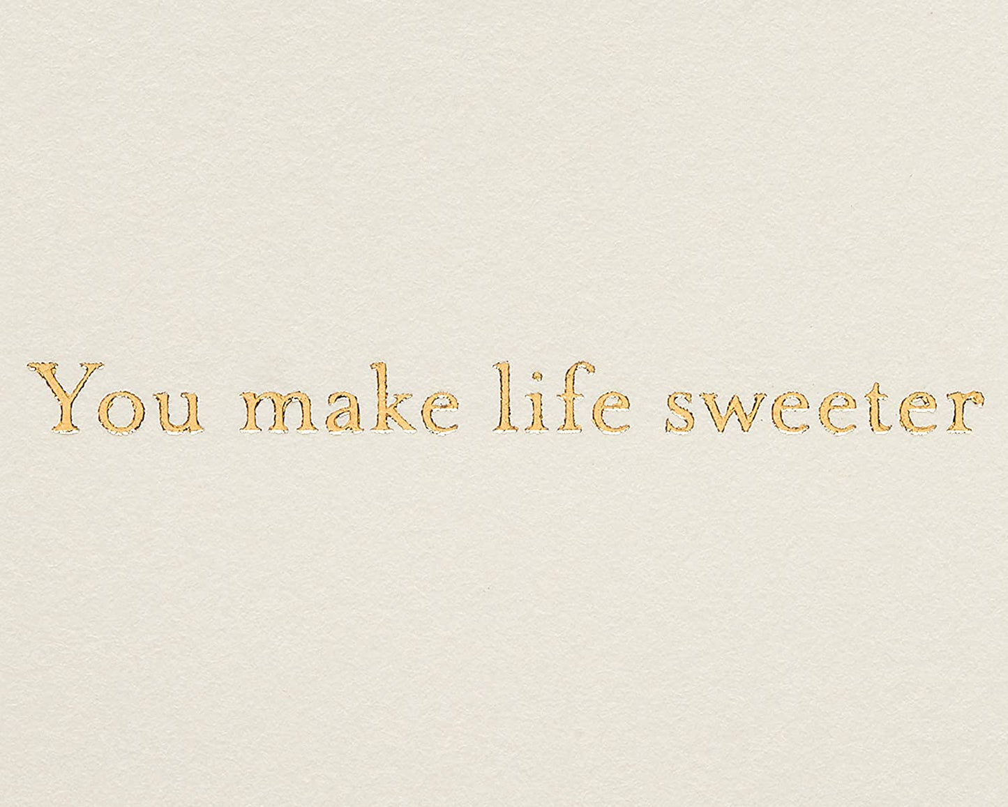 Papyrus You Make Life Sweeter Romantic Card