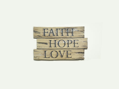 FAITH - HOPE - LOVE Plaque