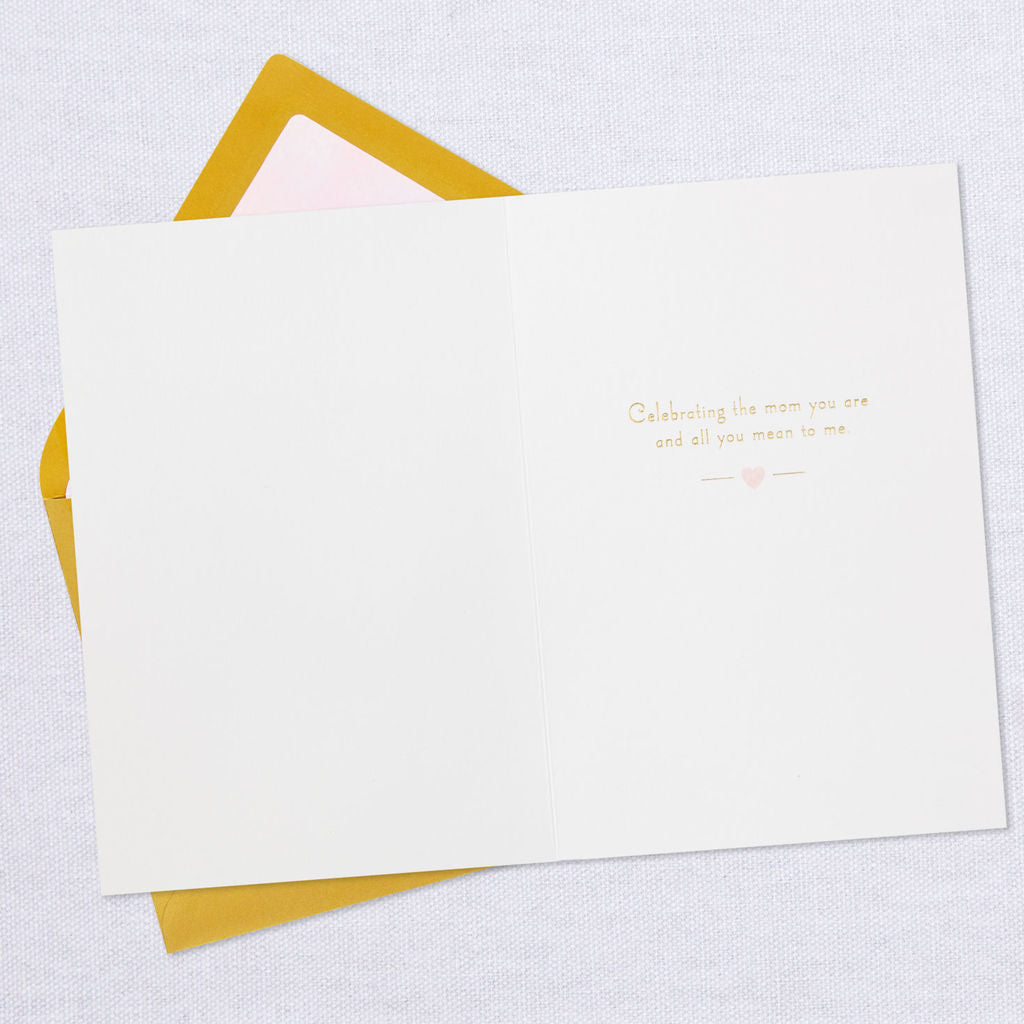 Hallmark Signature Celebrating the Mom You Are Mother's Day Card