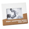 Hallmark CAP1301 Mom Another Word for Love Picture Frame, 4x6