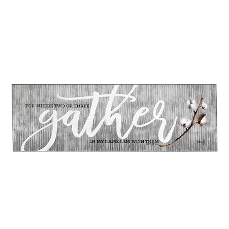 Dickson Where Two Or Three Gather 24 x 8 Wood Decorative Sign Plaque